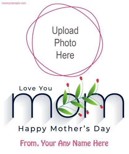 Photo Add / Upload Happy Mothers Day Frame Create Free
